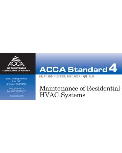 ACCA Standard 4: Maintenance of Residential HVAC Systems